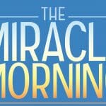The Miracle Morning. Trasforma la tua vita un mattino alla volta!