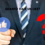 Like su Facebook, quanto vale? QUANTO VALE UN LIKE SU FACEBOOK