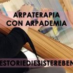 Arpaterapia, la musica del benessere con Arpademia ARPATERAPIA E ARPADEMIA - LE STORIE DI ESISTERE BENE
