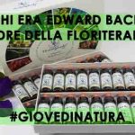 Chi era Edward Bach? Padre della Floriterapia. Parte 1 Chi era Edward Bach