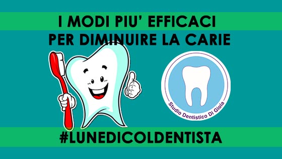 i modi più efficaci per diminuire la carie