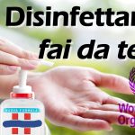 Come fare Amuchina fai da te? La ricetta dell’OMS per farla a casa Amuchina fai da te