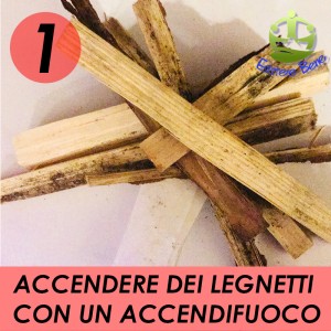 1 accendere i legnetti