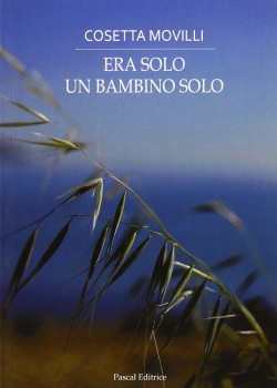 era solo un bambino solo